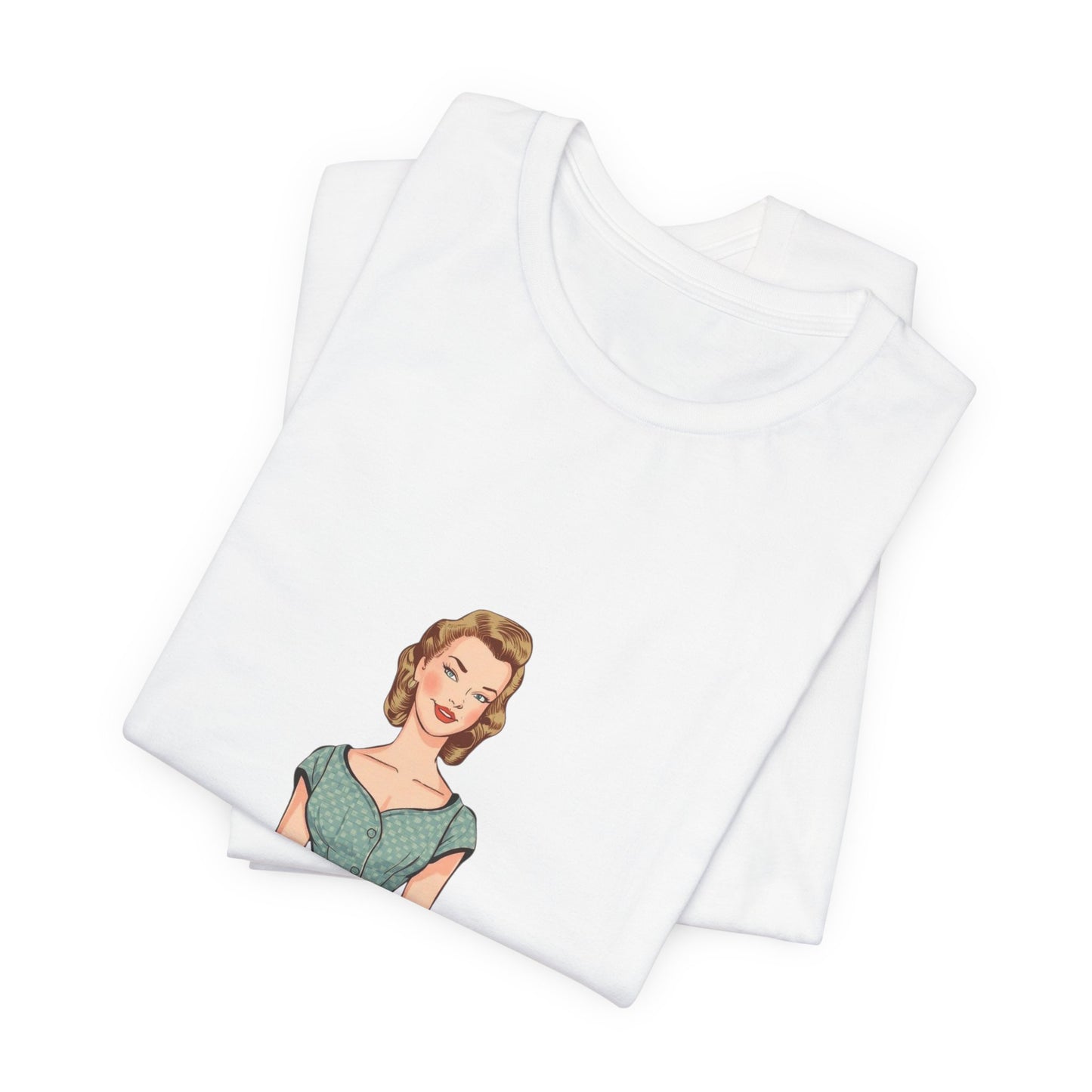 Retro woman illustration your crazy is showing tee, T-Shirt | Vintage lady graphic